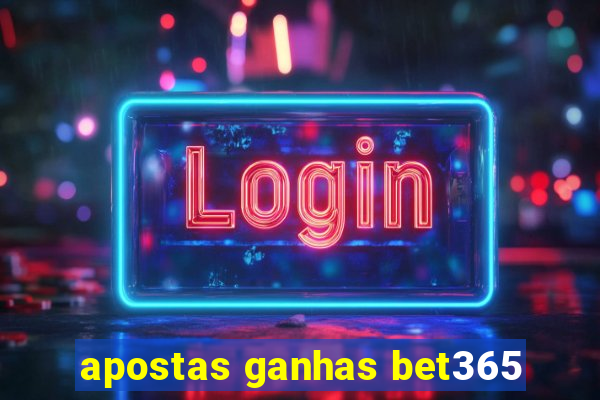 apostas ganhas bet365